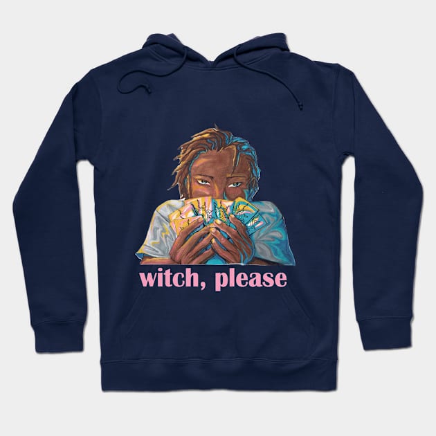 witch, please Hoodie by The Cryptid Court